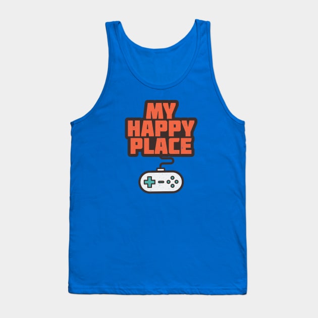 Video Games Are My Happy Place Slogan Tank Top by Commykaze